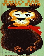 Bettys Sad Teddy Bear - A Read-Aloud Picture Book