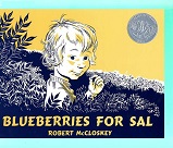 Blueberries for Sal by Robert McCloskey Blueberries for Sal by Robert McCloskey