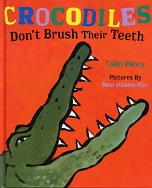 Crocodiles Dont BrushTheir Teeth