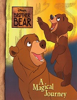 Disneys Brother Bear - A Magical Journey
