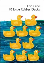 Eric Carle - 10 Little Rubber Ducks