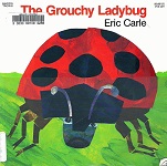 Eric Carle - Grouchy Ladybug