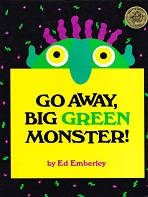 Go Away Big Green Monster by Ed Emberley