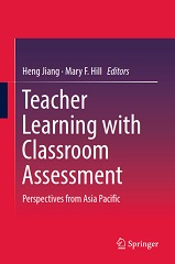 Teacher Learning with Classroom Assessment by Heng Jiang and Mary F Hill Teacher Learning with Classroom Assessment by Heng Jiang and Mary F Hill