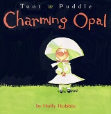Toot and Puddle Charming Opal by Holly Hobbie Toot and Puddle Charming Opal by Holly Hobbie