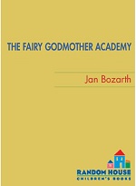 The Fairy Godmother Academy Book 1 - Birdies Book by Jan Bozarth