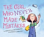 The Girl Who Never Made Mistakes by Mark Pett and Gary Rubinstein The Girl Who Never Made Mistakes by Mark Pett and Gary Rubinstein