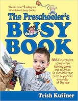 The Preschoolers Busy Book 365 Creative Games and Activities To Occupy 3-6 Year Olds