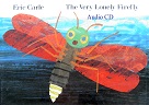 The Very Lonely Firefly by Eric Carle Audio CD The Very Lonely Firefly by Eric Carle Audio CD
