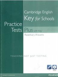 Cambridge English Key for Schools Practice Tests Plus with Key 2011 Edition Cambridge English Key for Schools Practice Tests Plus with Key 2011 Edition