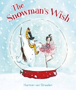 The Snowmans Wish by Harmen van Straaten