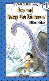 An I can Read Book 1 - Joe and Betsy the Dinosaur An I can Read Book 1 - Joe and Betsy the Dinosaur