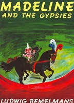Madeline and the Gypsies by Ludwig Bemelmans