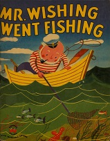 Mr Wishing Went Fishing