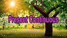 English Grammar Tenses with Fun Video 4 - Present Continuous English Grammar Tenses with Fun Video 4 - Present Continuous