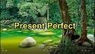 English Grammar Tenses with Fun Video 5 - Present Perfect English Grammar Tenses with Fun Video 5 - Present Perfect