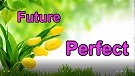 English Grammar Tenses with Fun Video 16 - Future Perfect Tense English Grammar Tenses with Fun Video 16 - Future Perfect Tense