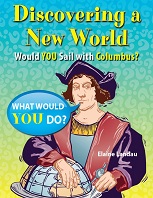 Discovering a New World Would You Sail with Columbus - What Would You Do