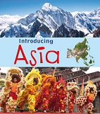 Introducing Asia - Young Explorer Introducing Continents