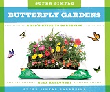 Super Simple Butterfly Gardens A Kids Guide to Gardening