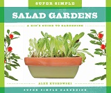 Super Simple Salad Gardens A Kids Guide to Gardening