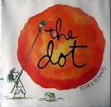 The Dot by Peter H Reynolds The Dot by Peter H Reynolds