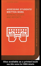 Assessing Students Written Work Marking Essays and Reports -Routledge 2004