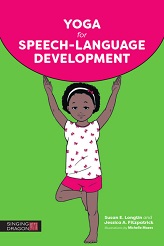 Yoga for Speech-Language Development-Singing Dragon 2017 Yoga for Speech-Language Development-Singing Dragon 2017