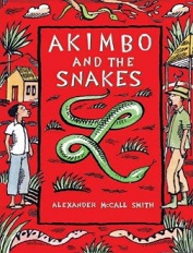 Akimbo and the Snakes by Alexander McCall Smith Akimbo and the Snakes by Alexander McCall Smith