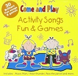 Come and Play Activity Songs Fun and Games Come and Play Activity Songs Fun and Games