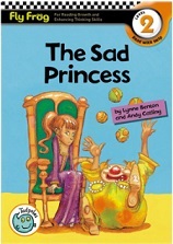 The Sad Princess - Fly Frog Readers Level 2 Workbook with a Text