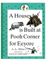 A House is Built at Pooh Corner for Eeyore - A Pooh and Piglet Book 5