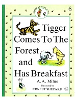 Tigger Comes To The Forest and Has Breakfast - A Pooh and Piglet Book 6