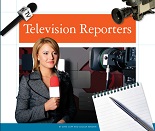 The Childs World - Television Reporters