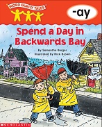 Word Family Tales Spend A Day In Backwards Bay (-ay)