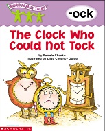 Word Family Tales The Clock Who Could Not Tock (-ock)