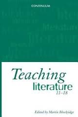 Teaching Literature 11-18 by Martin Blocksidge