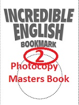 Incredible English 2 Photocopy Masters Book Incredible English 2 Photocopy Masters Book