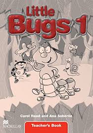 Little Bugs 1 Teacher Book Little Bugs 1 Teacher Book