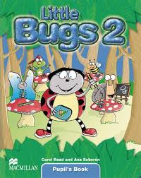 Little Bugs 2 Pupil Book Little Bugs 2 Pupil Book
