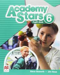 Academy Stars 6 Pupils Book Academy Stars 6 Pupils Book