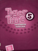 Tiger Time 5 Teacher Book For Kazakhstan Tiger Time 5 Teacher Book For Kazakhstan