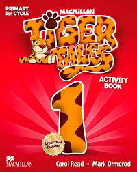 Tiger Tales 1 Activity Book Tiger Tales 1 Activity Book
