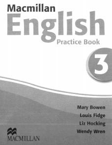Macmillan English 3 Practice Book Macmillan English 3 Practice Book
