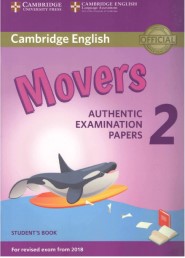 Cambridge English Movers 2 Authentic Examination Papers Student Book Cambridge English Movers 2 Authentic Examination Papers Student Book