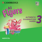 Cambridge English Flyers 3 Authentic Examination Papers Audio CDs