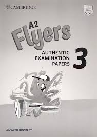 Cambridge English Flyers 3 Authentic Examination Papers Answer Booklet