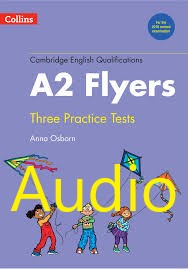 Cambridge English Qualifications A2 Flyers Three Practice Tests 2018 Audio CDs