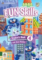Cambridge Fun Skills 4 Student Book with Home Booklet