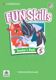 Cambridge Fun Skills 5 Teacher Book Cambridge Fun Skills 5 Teacher Book